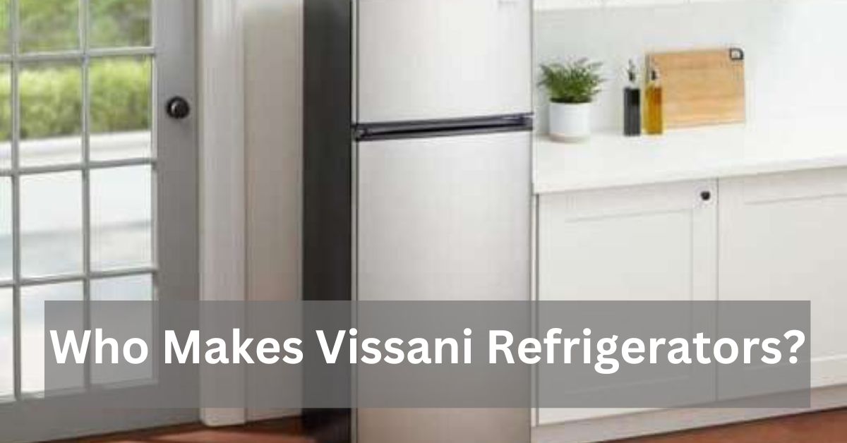 VISSANI REFRIGERATOR